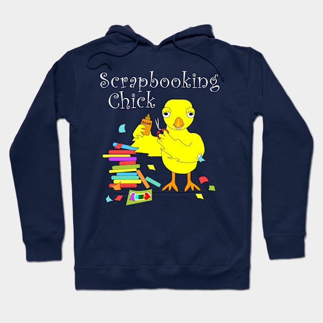 Scrapbooking Chick White Text Hoodie by Barthol Graphics